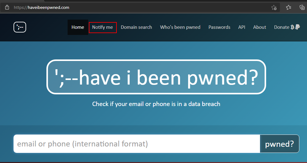 Set up a notification through the HaveIBeenPwned Data Breach website